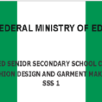 New Revised Senior Secondary Curriculum Fashion Design and Garment Making – SS1 (Download PDF)